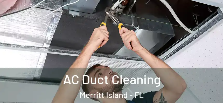  AC Duct Cleaning Merritt Island - FL
