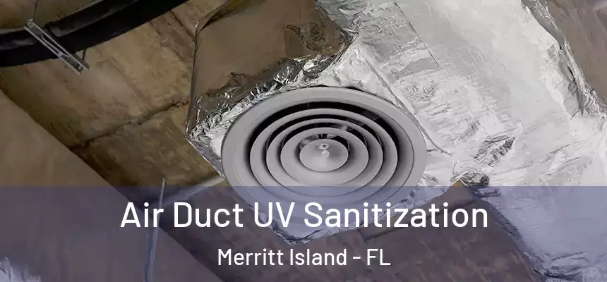  Air Duct UV Sanitization Merritt Island - FL