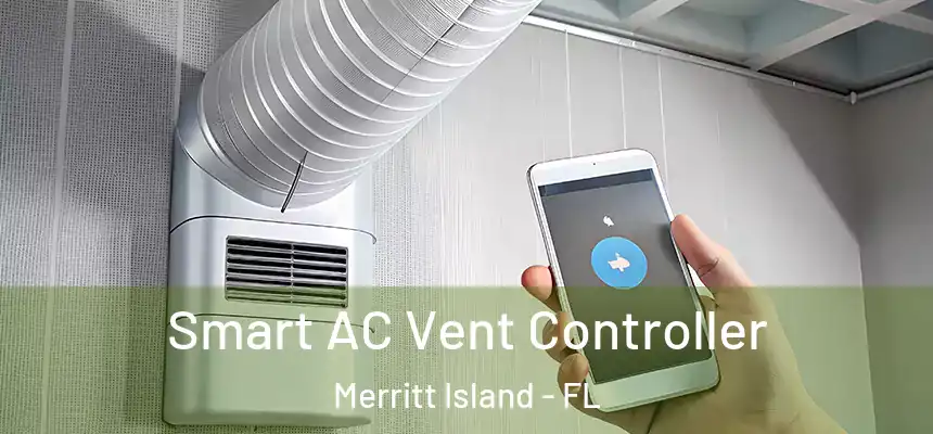 Smart AC Vent Controller Merritt Island - FL